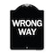 Signmission Designer Series Sign-Wrong Way, Black & White Heavy-Gauge Aluminum Sign, 24" x 18", BW-1824-24375 A-DES-BW-1824-24375 - alternate 1